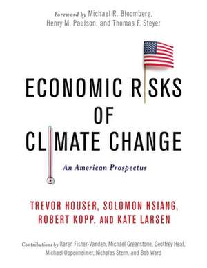 Economic Risks of Climate Change – An American Prospectus de Trevor Houser