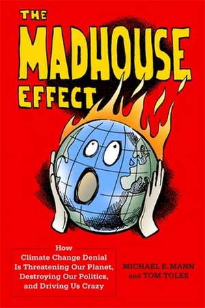 The Madhouse Effect de Michael Mann