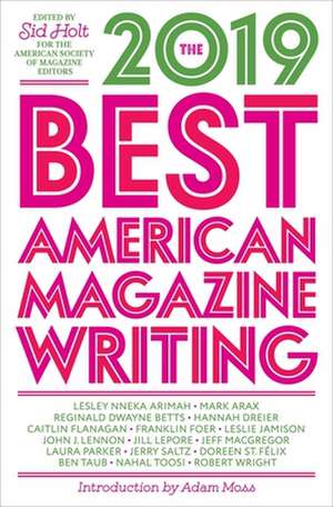 The Best American Magazine Writing 2019 de Sid Holt