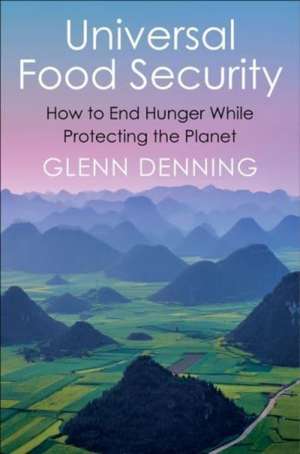 Universal Food Security de Glenn Denning