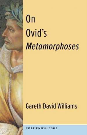 On Ovid′s Metamorphoses de Gareth David Williams