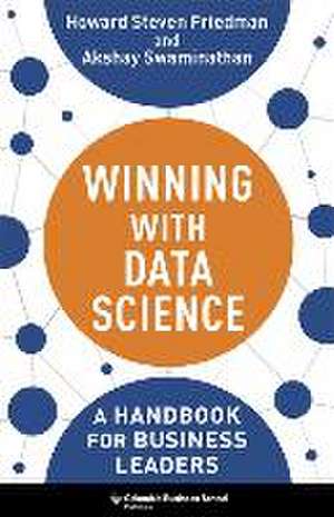 Winning with Data Science – A Handbook for Business Leaders de Howard Steven Friedman