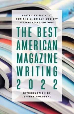 The Best American Magazine Writing 2022 de Sid Holt