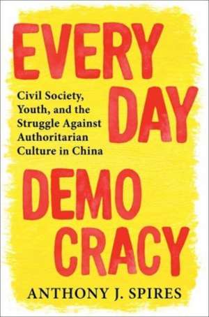 Everyday Democracy de Anthony J. Spires