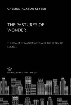 The Pastures of Wonder de Cassius Jackson Keyser