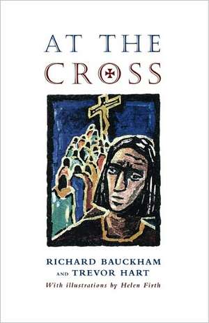 At the Cross de Richard Bauckham