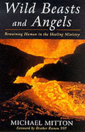 Wild Beasts and Angels de Mitton Michael