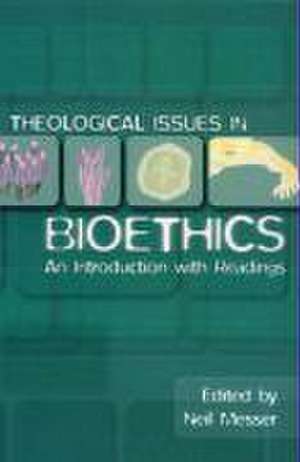 Theological Issues in Bioethics: An Introduction with Readings