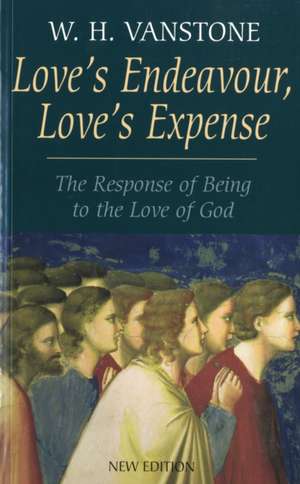 Love's Endeavour, Love's Expense de W. H. Vanstone