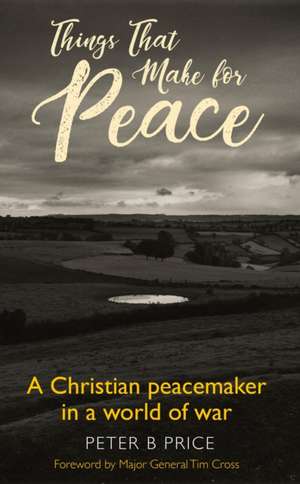 Things That Make For Peace de Peter B. Price