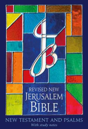 The RNJB: New Testament and Psalms de Dom Henry Wansbrough