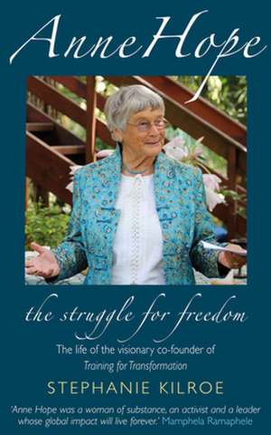 Anne Hope: The Struggle for Freedom de Stephanie Kilroe