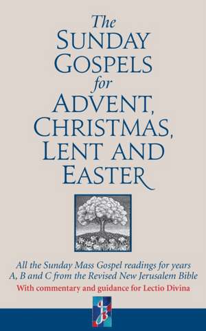 The Sunday Gospels for Advent, Christmas, Lent and Easter de Revd Dr Adrian Graffy