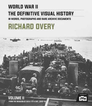 World War II: The Definitive Visual History de Richard Overy