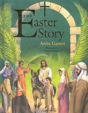 The Easter Story de ANITA GANERI