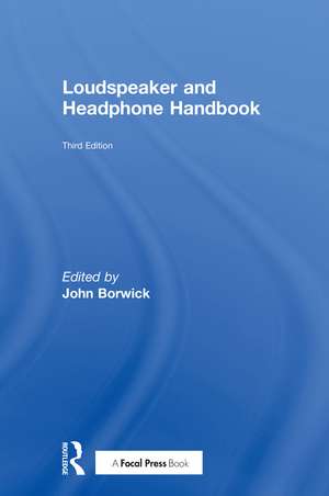 Loudspeaker and Headphone Handbook de John Borwick