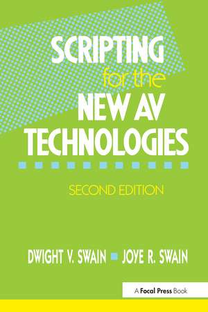 Scripting for the New AV Technologies de Dwight V Swain