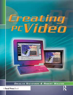 Creating PC Video de Douglas Stevenson