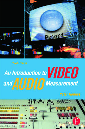 An Introduction to Video and Audio Measurement de Peter Hodges