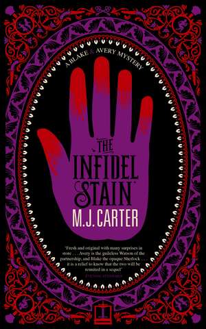 The Infidel Stain: The Blake and Avery Mystery Series (Book 2) de M. J. Carter