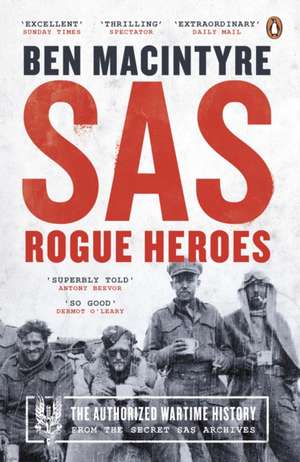 SAS: Rogue Heroes - Soon to be a major TV drama de Ben MacIntyre