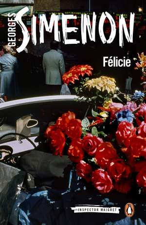 Félicie: Inspector Maigret #25 de Georges Simenon