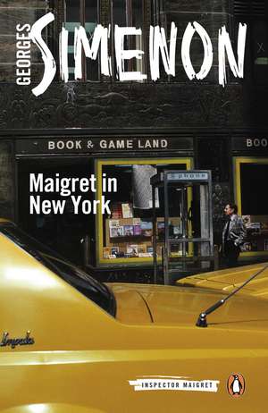 Maigret in New York: Inspector Maigret #27 de Georges Simenon