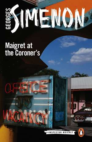 Maigret at the Coroner's: Inspector Maigret #32 de Georges Simenon