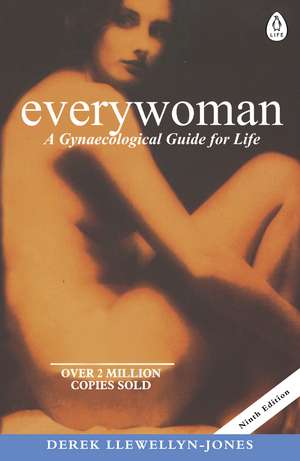 Everywoman: A Gynaecological Guide for Life de Derek Llewellyn-Jones