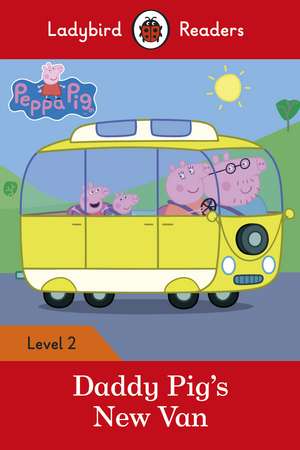 Peppa Pig: Daddy Pig's New Van - Ladybird Readers Level 2 de Ladybird