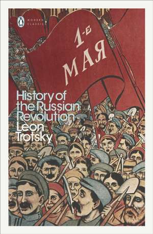 History of the Russian Revolution de Leon Trotsky