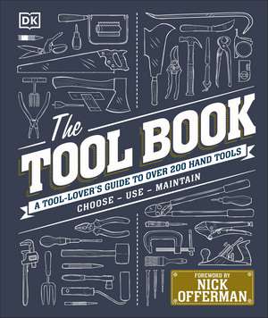 The Tool Book: A Tool-Lover's Guide to Over 200 Hand Tools de Phil Davy