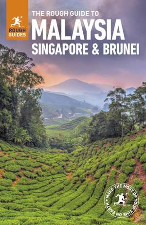 The Rough Guide to Malaysia, Singapore and Brunei de Rough Guides