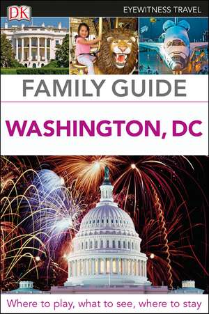 DK Eyewitness Family Guide Washington, DC de DK Eyewitness