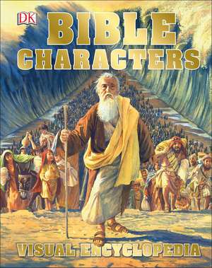 Bible Characters Visual Encyclopedia de DK