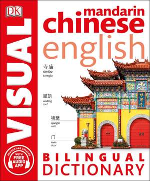 Mandarin Chinese-English Bilingual Visual Dictionary with Free Audio App de DK