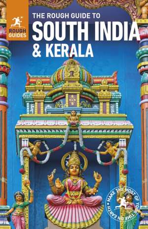 The Rough Guide to South India and Kerala de Rough Guides