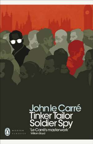 Tinker Tailor Soldier Spy de John le Carré