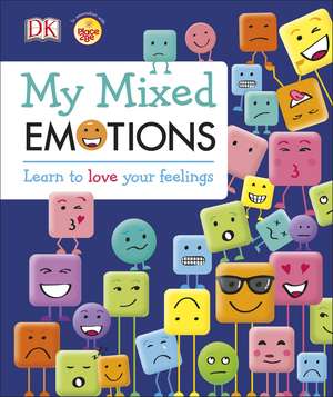 My Mixed Emotions: Learn to Love Your Feelings de DK