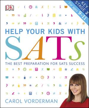 Help your Kids with SATs, Ages 9-11 (Key Stage 2): The Best Preparation for SATs Success de Carol Vorderman