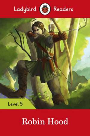 Ladybird Readers Level 5 Robin Hood de Ladybird