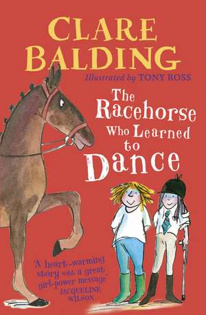 The Racehorse Who Learned to Dance de Clare Balding