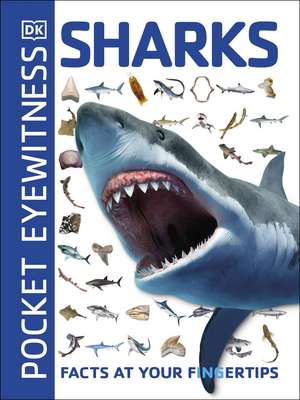 Pocket Eyewitness Sharks: Facts at Your Fingertips de DK