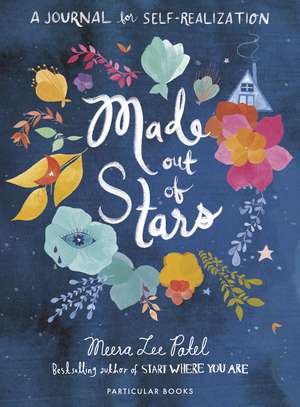 Made Out of Stars: A Journal for Self-Realization de Meera Lee Patel