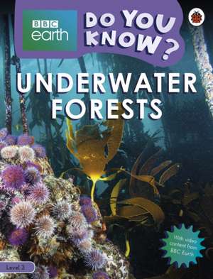 Do You Know? Level 3 – BBC Earth Underwater Forests de Ladybird