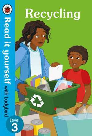 Recycling: Read it yourself with Ladybird Level 3 de Ladybird