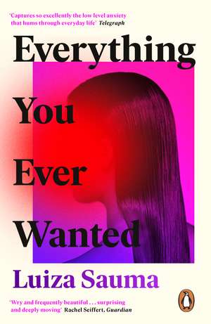 Everything You Ever Wanted: A Florence Welch Between Two Books Pick de Luiza Sauma