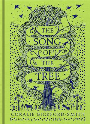 The Song of the Tree de Coralie Bickford-Smith