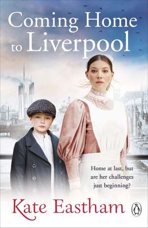 Coming Home to Liverpool de Kate Eastham