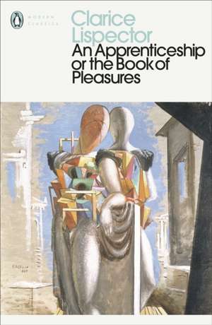 An Apprenticeship or The Book of Pleasures de Clarice Lispector